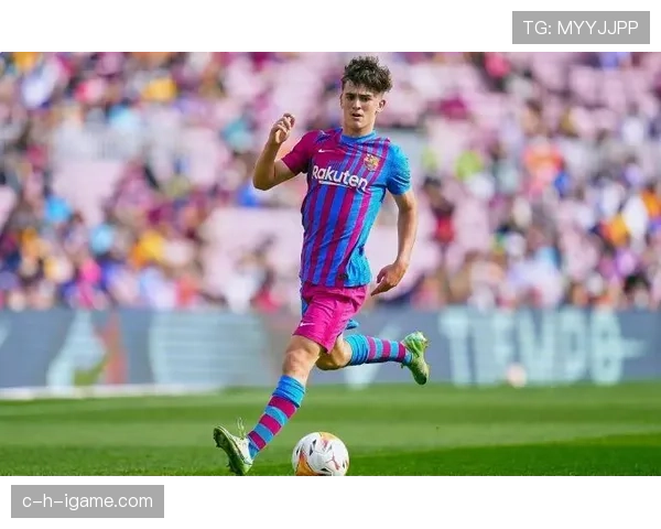 加维闪耀巴萨：新星中场创生涯新高，未来可期